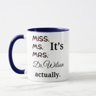 Personalized It's Miss Ms Mrs Dr Actually Coffee Mug