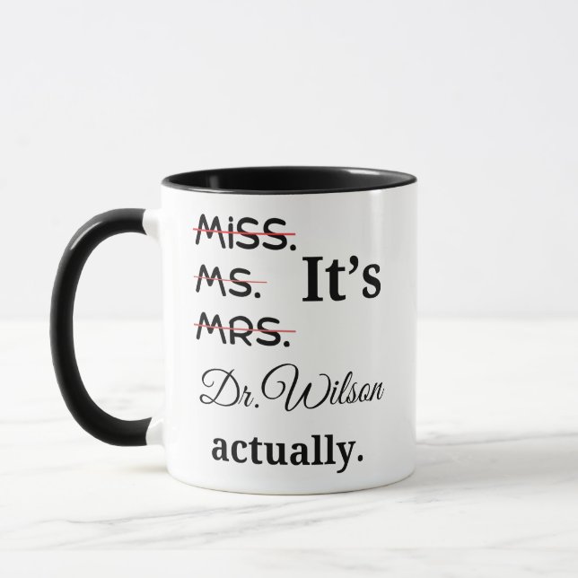 Personalized It's Miss Ms Mrs Dr Actually Mug (Left)