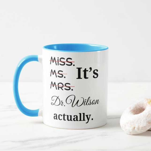 Personalized It's Miss Ms Mrs Dr Actually Mug (With Donut)