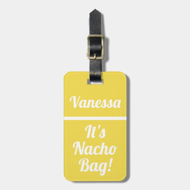 Personalized It's Nacho Bag | Funny Luggage Tag (Front Vertical)