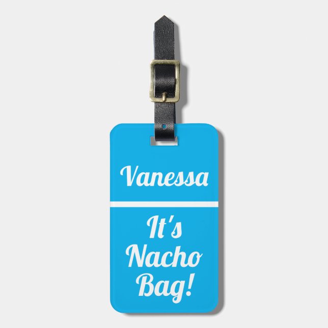 Personalized It's Nacho Bag | Funny Luggage Tag (Front Vertical)