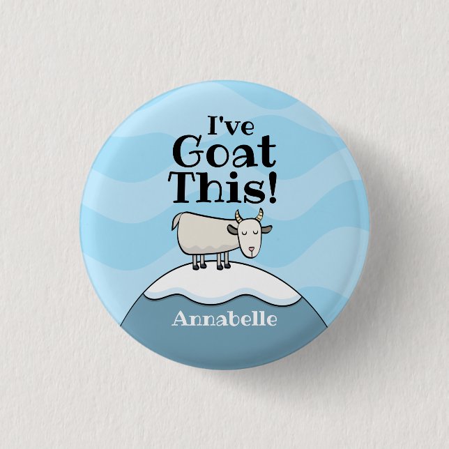 Personalized I've Goat This Pinback Button (Front)