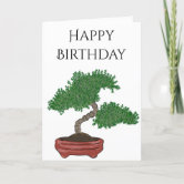 Happy Bonsai to You! Card | Zazzle