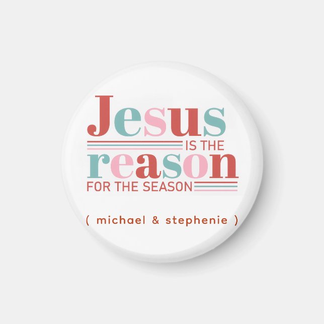 Personalized Jesus is the Reason for the Season  Magnet (Front)