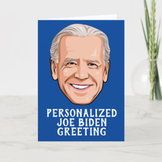 Personalized Joe Biden Novelty Greeting Card