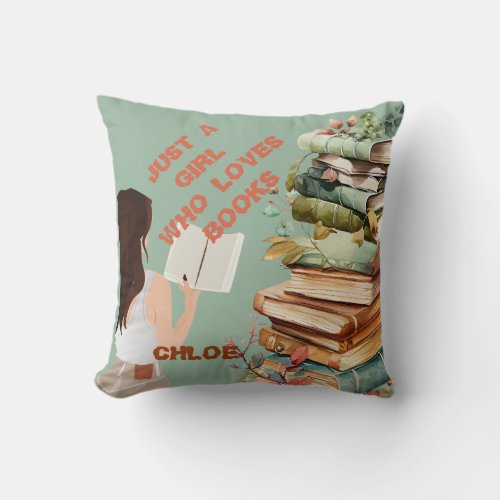 Personalized Just a Girl Who Loves Books Throw Pillow