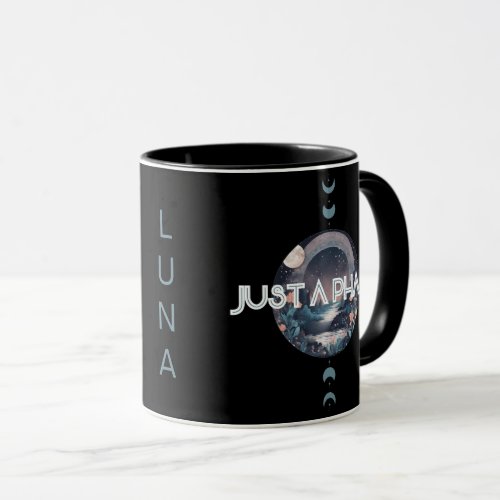 Personalized Just A Phase Celestial  Mug