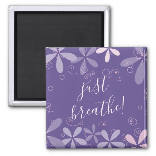 Personalized Just Breathe Purple Violet Daisy Magnet