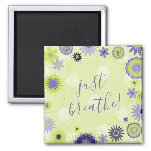 Personalized Just Breathe Spring Floral Magnet