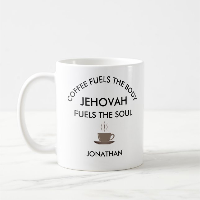 Personalized JW gifts Jehovah fuels soul Coffee Mug (Left)