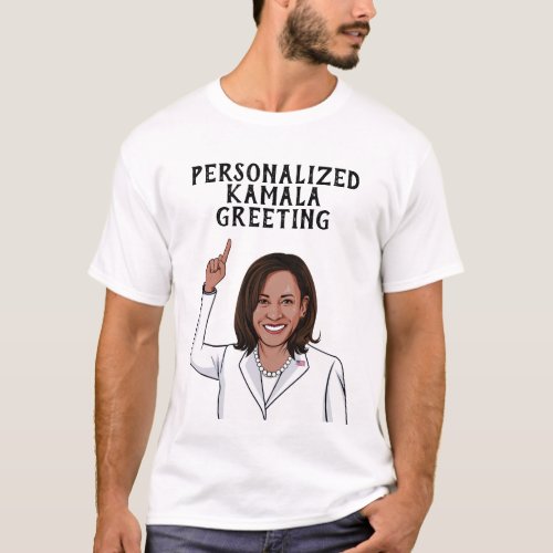 Personalized Kamala Greeting T_Shirt