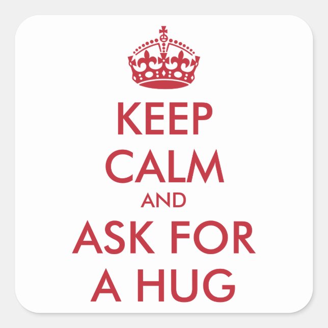 Personalized KEEP CALM AND ASK FOR A HUG Square Sticker (Front)