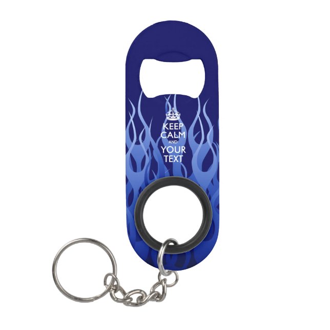 Personalized KEEP CALM AND Edit Text Blue Flames Keychain Bottle Opener (Front)