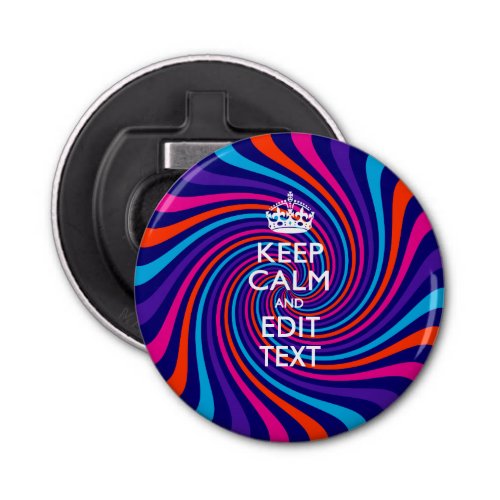 Personalized KEEP CALM AND Edit Text Colorful Bottle Opener