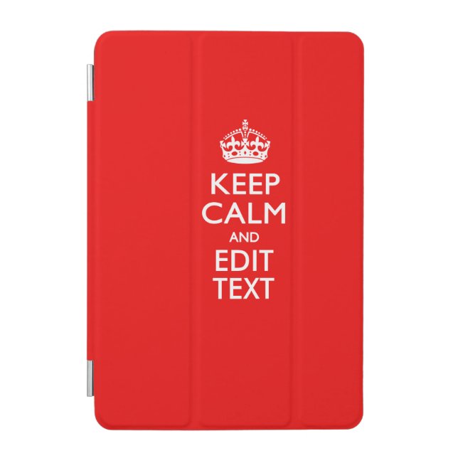 Personalized KEEP CALM AND Edit Text EASILY iPad Mini Cover (Front)