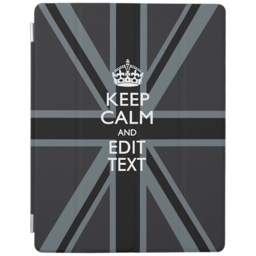 Personalized KEEP CALM AND Edit Text EASILY iPad Smart Cover