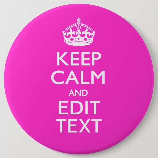 Personalized Keep Calm And Edit Text Hot Pink Button (Front)