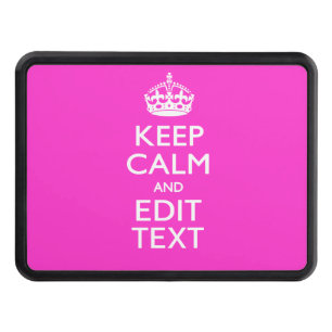 Personalized KEEP CALM AND Edit Text Hot Pink Tow Hitch Cover