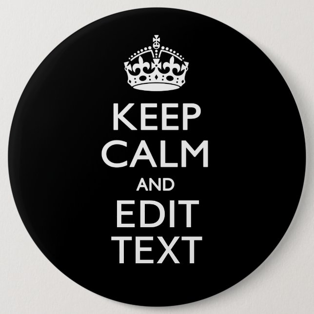 Personalized Keep Calm And Edit Text on Black Button (Front)