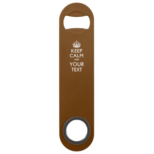 Personalized KEEP CALM AND Edit Text on Chocolate Speed Bottle Opener