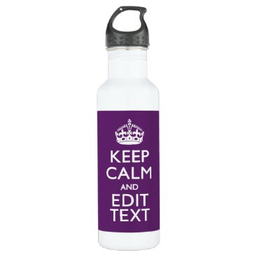 Personalized KEEP CALM AND Edit Text on Purple Water Bottle