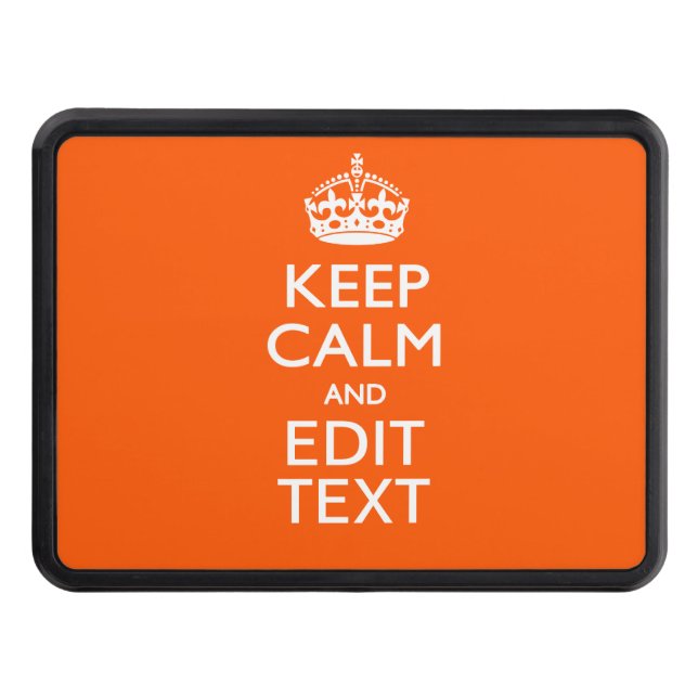 Personalized KEEP CALM AND Edit Text Orange Hitch Cover (Front)
