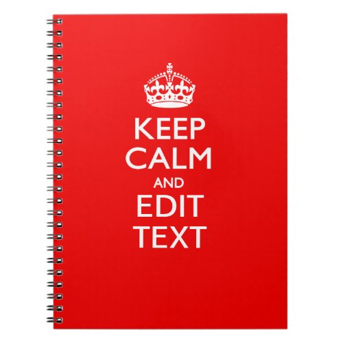 Personalized Keep Calm And Edit Text Red Decor Notebook