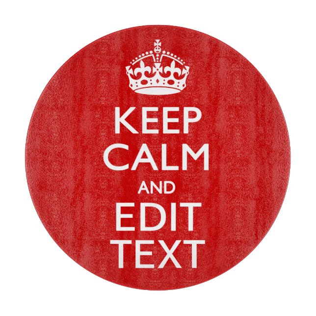 Personalized KEEP CALM AND Edit Your Text Cutting Board (Front)