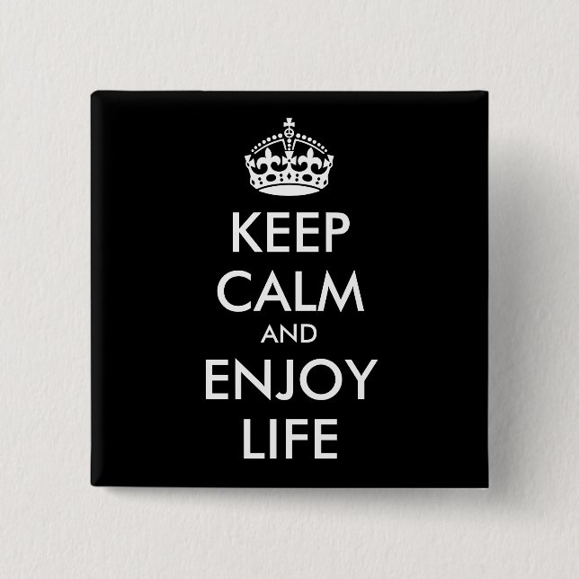 Personalized KEEP CALM AND ENJOY LIFE Pinback Button (Front)