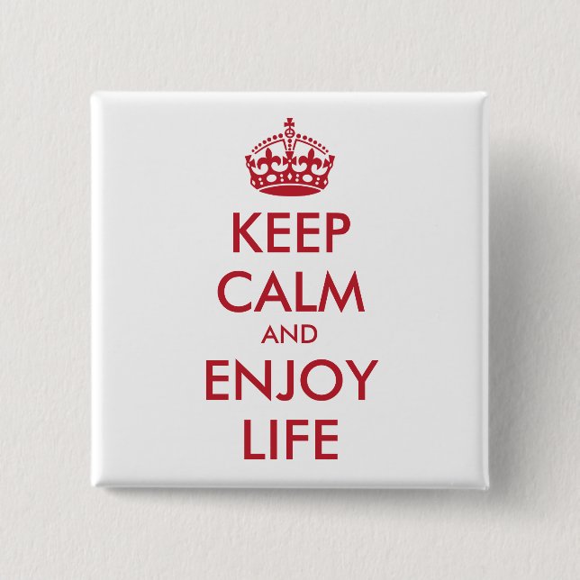 Personalized KEEP CALM AND ENJOY LIFE Pinback Button (Front)
