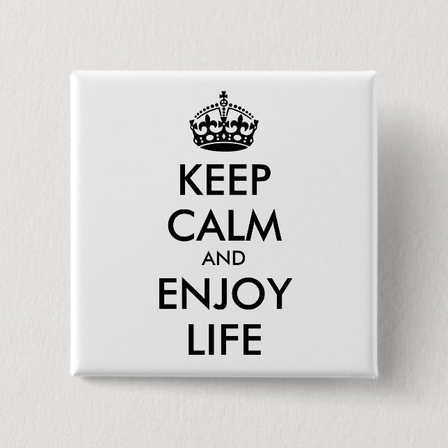 Personalized KEEP CALM AND ENJOY LIFE Pinback Button (Front)