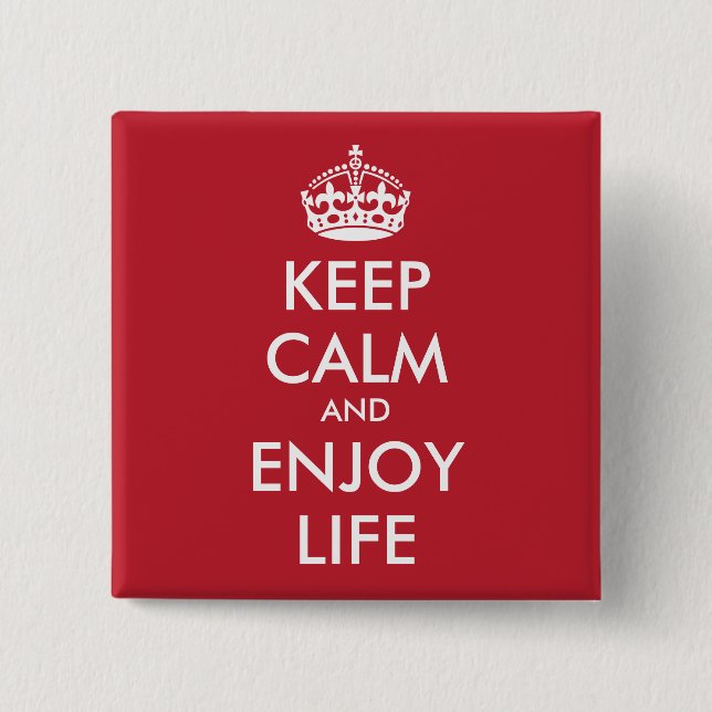 Personalized KEEP CALM AND ENJOY LIFE Pinback Button (Front)