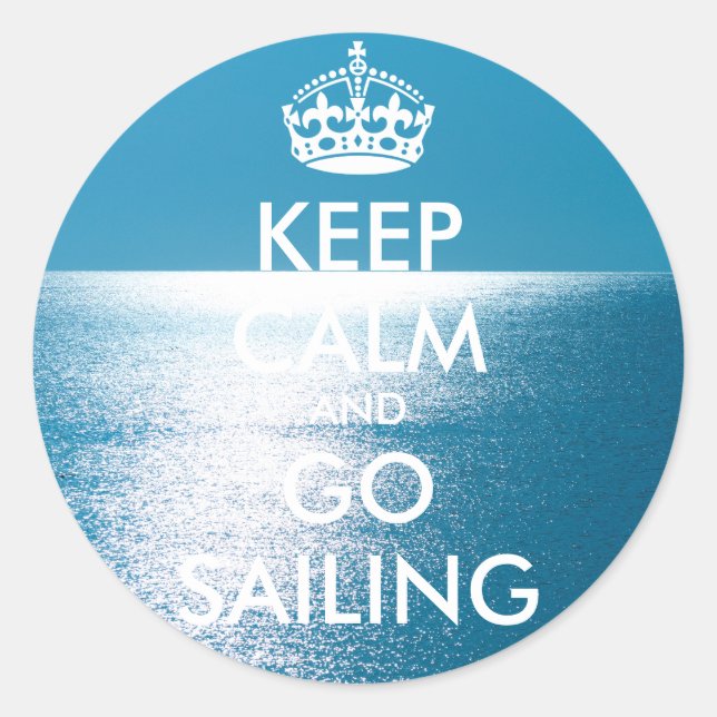 Personalized KEEP CALM and GO SAILING Classic Round Sticker (Front)