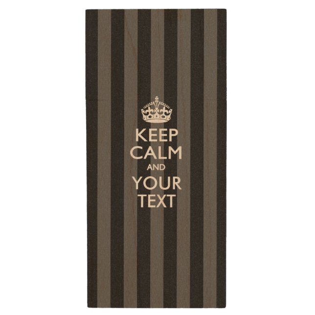 Personalized KEEP CALM AND Have Your Creative Text Wood USB Flash Drive (Front Vertical)