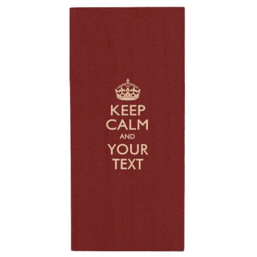 Personalized KEEP CALM AND Have Your Creative Text Wood USB Flash Drive