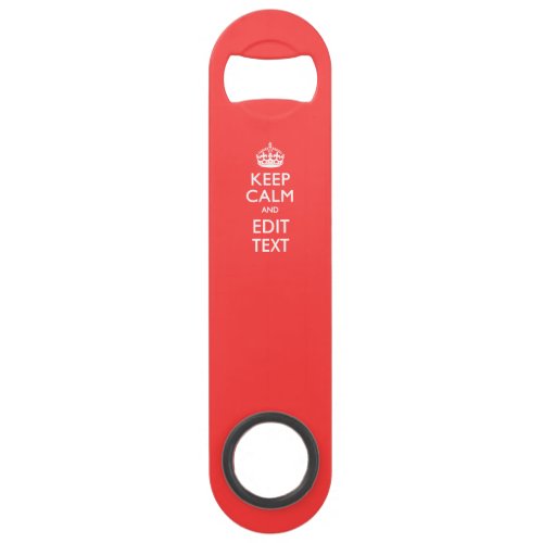 Personalized KEEP CALM and Have your text on Coral Speed Bottle Opener