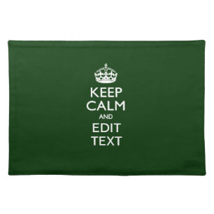Personalized Keep Calm And Have Your Text on Green Cloth Placemat