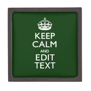 Personalized Keep Calm And Have Your Text on Green Keepsake Box