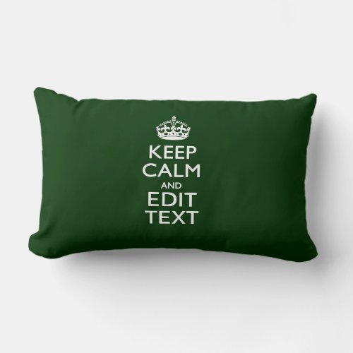 Personalized Keep Calm And Have Your Text on Green Lumbar Pillow
