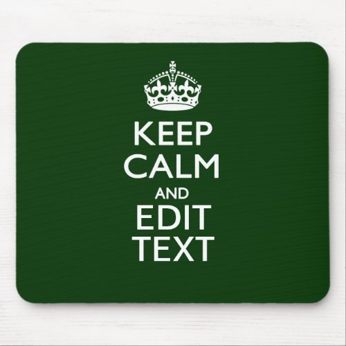 Personalized Keep Calm And Have Your Text on Green Mouse Pad