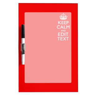Personalized Keep Calm And Have Your Text on Red Dry-Erase Board