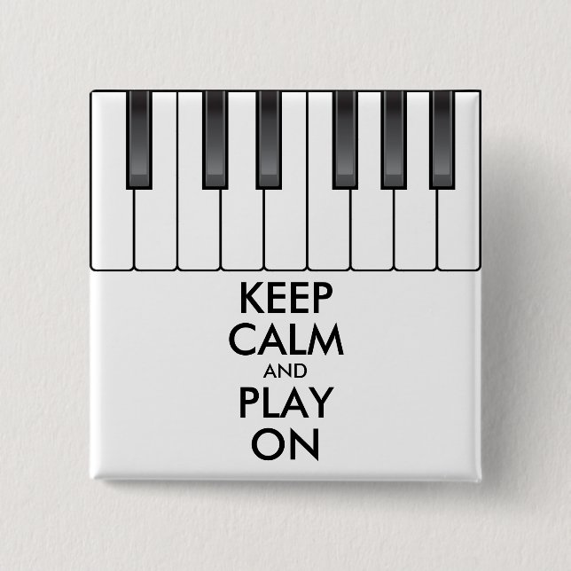 Personalized KEEP CALM and PLAY ON -Keyboard piano Pinback Button (Front)