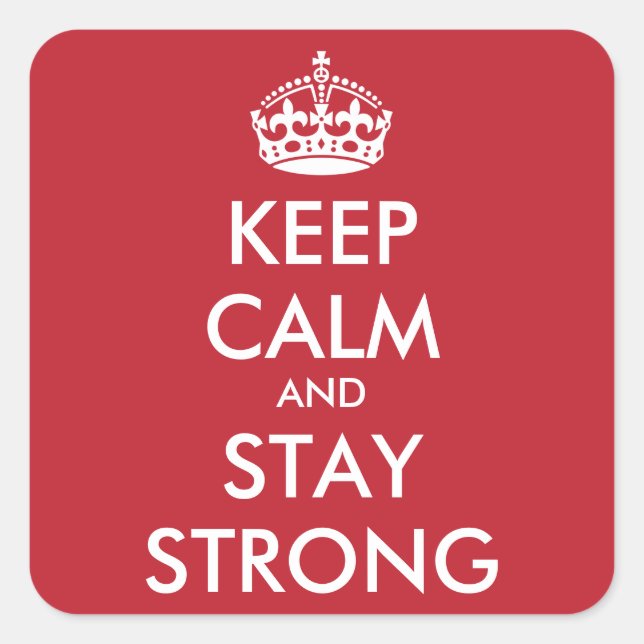 Personalized KEEP CALM AND STAY STRONG Square Sticker (Front)