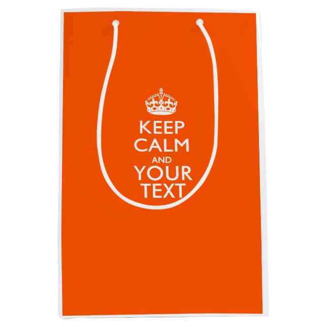 Personalized KEEP CALM AND Your Creative Text Medium Gift Bag (Front)