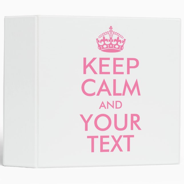Personalized KEEP CALM and YOUR TEXT 3 Ring Binder (Front/Spine)