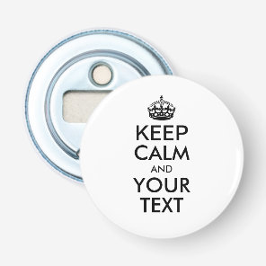 Personalized KEEP CALM and YOUR TEXT - black Bottle Opener