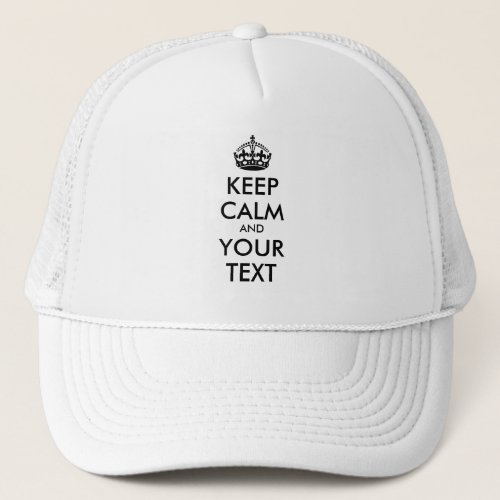 Personalized KEEP CALM and YOUR TEXT _ black Trucker Hat
