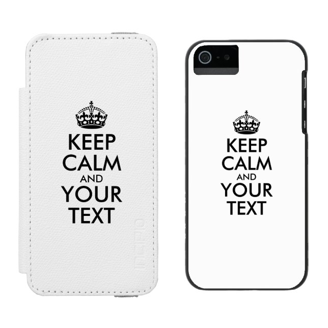 Personalized KEEP CALM and YOUR TEXT - black words Incipio iPhone Wallet Case (Side by Side)