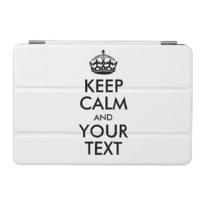 Personalized KEEP CALM and YOUR TEXT - black words iPad Mini Cover