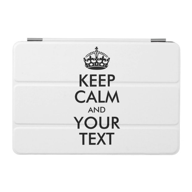 Personalized KEEP CALM and YOUR TEXT - black words iPad Mini Cover (Horizontal)